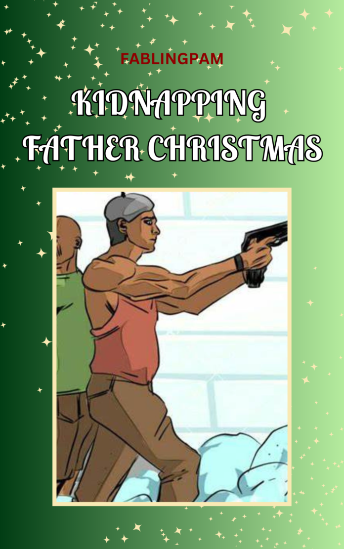 Kidnapping Father Christmas: Chapter 10 - Fun Christmas Story - Read free stories online