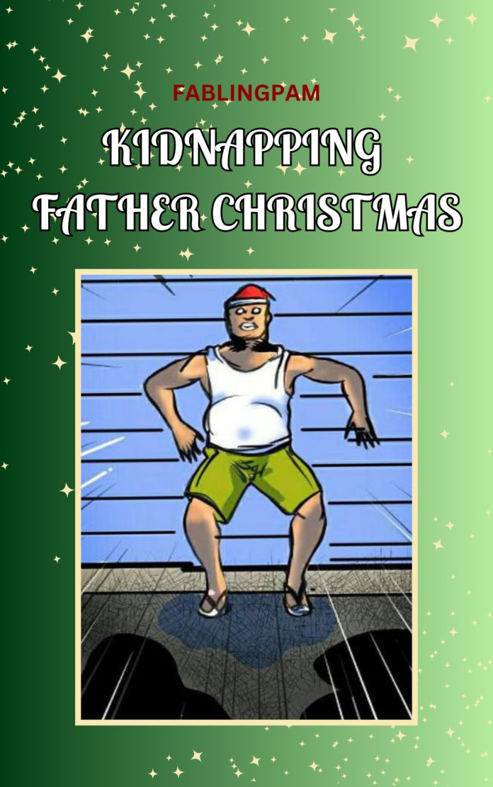 Kidnapping Father Christmas: Chapter 10 - Fun Christmas Story - Read free stories online