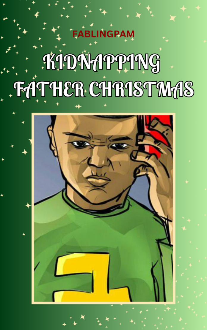 Kidnapping Father Christmas: Chapter 8 - Fun Christmas Story - Read free stories online