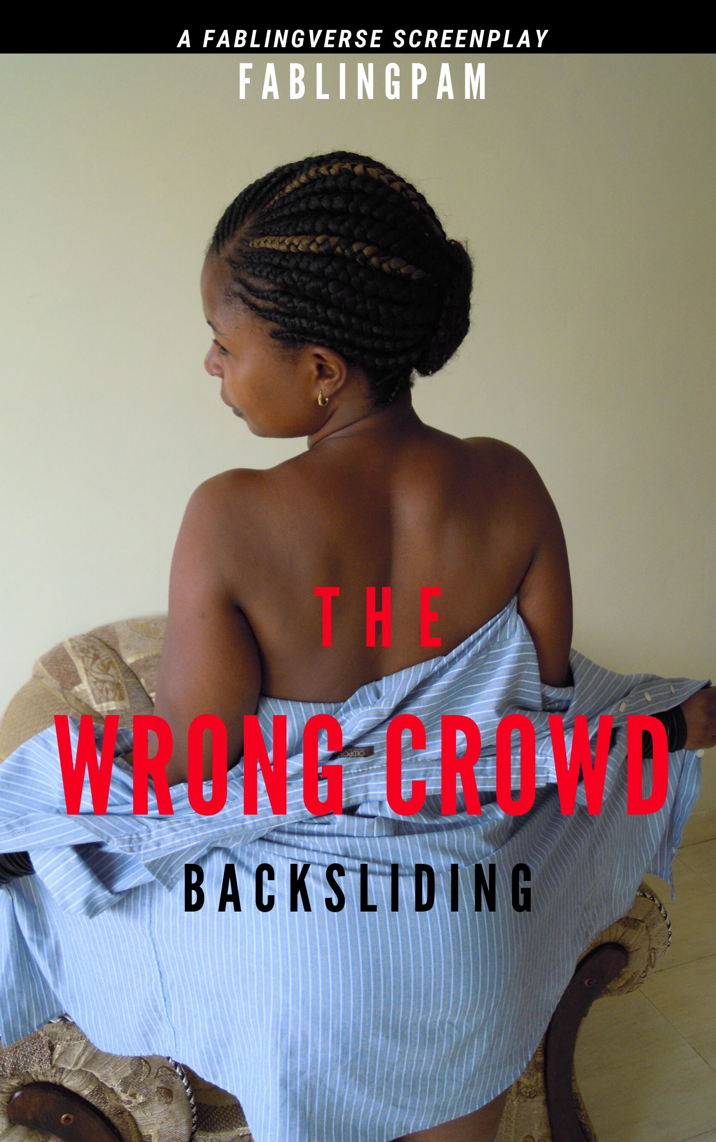 Free nollywood script, nigerian screen play, the wrong crowd backsliding